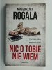 NIC O TOBIE NIE WIEM – Małgorzata Rogala